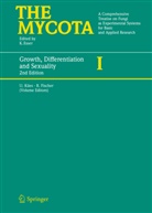 Karl Esser, FISCHER, Fischer, Reinhard Fischer, Ursula K¿es, Ursul Kües... - The Mycota - 1: Growth, Differentiation and Sexuality