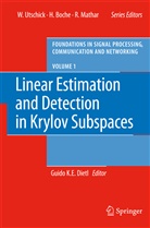 Guido K E Dietl, Guido K. E. Dietl - Linear Estimation and Detection in Krylov Subspaces