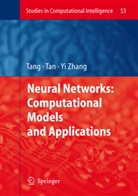 Kay Che Tan, Kay Chen Tan, Huaji Tang, Huajin Tang, Zhang Yi - Neural Networks: Computational Models and Applications