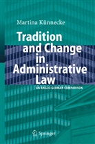 Martina Kunnecke, Marina Künnecke - Tradition and Change in Administrative Law