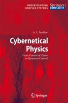 A Fradkov, A. Fradkov, Alexander L. Fradkov - Cybernetical Physics