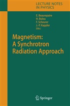 Eric Beaurepaire, Herv Bulou, Herve Bulou, Hervé Bulou, Jean Paul Kappler, Fabrice Scheurer... - Magnetism: A Synchrotron Radiation Approach