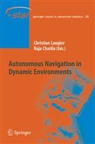 Chatila, Chatila, Raja Chatila, Christia Laugier, Christian Laugier - Autonomous Navigation in Dynamic Environments