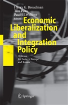 Harry G. Broadman, Paul J J Welfens, Tii Paas, Tiiu Paas, Paul J. J. Welfens, Paul J.J. Welfens - Economic Liberalization and Integration Policy