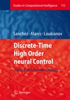 Alma Y. Alanis, Alma Alanís, Alma Y Alanís, Alma Y. Alanís, Alexand Loukianov, Alexander G. Loukianov... - Discrete-Time High Order Neural Control