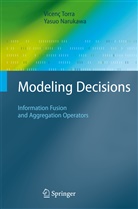 Yasuo Narukawa, Vicen Torra, Vicenç Torra - Modeling Decisions
