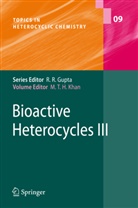 Mahmud T. H. Khan, Mahmud T.H. Khan, Mahmu T H Khan, Mahmud T H Khan - Bioactive Heterocycles III