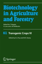 En Chong Pua, Eng Chong Pua, Michael Davey, Michael R. Davey, Horst Lörz, Toshiyuki Nagata... - Biotechnology in Agriculture and Forestry - 61: Transgenic Crops VI