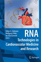hab. Jan Barciszewski, Jan Barciszewski, Volker A. Erdmann, Volker A. Erdmann (Deceased), Ulrike Poller, Wolfgan Poller... - RNA Technologies in Cardiovascular Medicine and Research