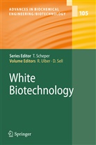 Sell, Sell, Dieter Sell, Rolan Ulber, Roland Ulber - White Biotechnology