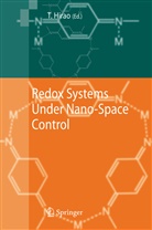 Toshikaz Hirao, Toshikazu Hirao - Redox Systems Under Nano-Space Control