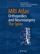 Christoph Heyde, Christoph E Heyde, Christoph E. Heyde, Ulrich Weber, Mi Westphal, Michael Westphal... - MRI Atlas