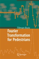 Tilman Butz - Fourier Transformation for Pedestrians