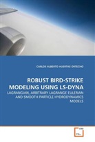 Carlos A. Huertas Ortecho, Carlos Alberto Huertas Ortecho - ROBUST BIRD-STRIKE MODELING USING LS-DYNA