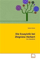 Sabine Denko - Die Essayistik bei Zbigniew Herbert