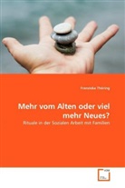 Franziska Thöring - Mehr vom Alten oder viel mehr Neues?