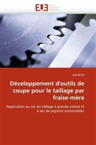 Joel RECH, Rech-j - Developpement d outils de coupe