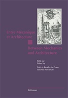 E. Benvenuto, Edoardo Benvenuto, P. Radelet-De Grave, Patricia Radelet-de Grave - Entre Mécanique et Architecture / Between Mechanics and Architecture