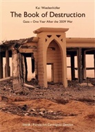 KAI WEIDENHOFER, Kai Wiedenhöfer - THE BOOK OF DESTRUCTION ; GAZA, ONE YEAR AFTER THE 2009 WAR