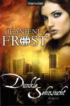 Jeaniene Frost - Dunkle Sehnsucht