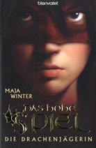 Maja Winter - Die Drachenjägerin - Das Hohe Spiel
