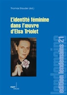 Thomas Stauder, Thoma Stauder, Thomas Stauder - L' Identité féminine dans l' oeuvre d' Elsa Triolet