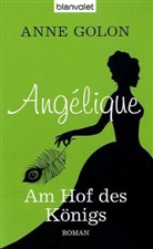 Anne Golon - Angélique - Am Hof des Königs