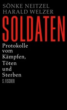 Neitze, Sönk Neitzel, Sönke Neitzel, Sönke (Prof. Dr. Neitzel, Welzer, Harald Welzer... - Soldaten
