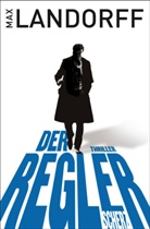 Max Landorff - Der Regler