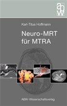 Karl-T Hoffmann, Karl-Titus Hoffmann - Neuro-MRT für MTRA