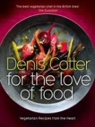 Denis Cotter, Cotter Denis - For the Love of Food