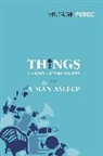 Georges Perec - Things: A Story of the Sixties with A Man Asleep