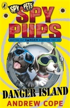 Andrew Cope - Spy Pups Danger Island