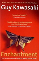 Guy Kawasaki - Enchantment: The Art of Changing Hearts, Minds and Actions