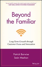 P Barwise, Patric Barwise, Patrick Barwise, Patrick (London Business School) Barwise, Patrick (London Business School) Meehan Barwise, Patrick Meehan Barwise... - Beyond the Familiar