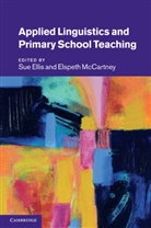 Sue Ellis, Sue (University of Strathclyde) Mccartney Ellis, Sue Mccartney Ellis, ELLIS SUE MCCARTNEY ELSPETH BOUR, Sue Ellis, Sue (University of Strathclyde) Ellis... - Applied Linguistics and Primary School Teaching