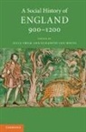 Julia Crick, Elisabeth van Houts, Julia Crick, Julia (Associate Professor Crick, Elisabeth Van Houts, Elisabeth van van (Dr Houts... - A Social History of England 900-1200