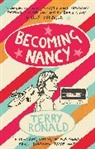 Terry Ronald, Ronald Terry - Becoming Nancy