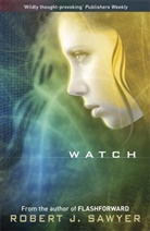 Robert Sawyer, Robert .J. Sawyer, Robert J Sawyer, Robert J. Sawyer - Watch