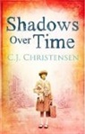 Carl J. Christensen, Caroline Christensen, Caroline J. Christensen, CHRISTENSEN CAROLINE J - Shadows Over Time