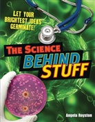 Angela Royston - The Science Behind Stuff