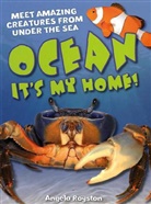 Angela Royston - Ocean It's my home!