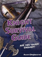Anna Claybourne - Knight Survival Guide