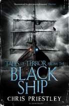 Chris Priestley, Priestley Chris, David Roberts - Tales of Terror from the Black Ship