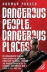 Norman Parker, Parker Norman - Dangerous People, Dangerous Places