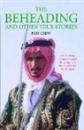 Bob Crew, Robert Crew - Beheading and Other True Stories