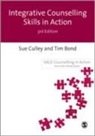Tim Bond, Sue Culley, Susan Culley, Susan Bond Culley - Integrative Counselling Skills in Action