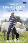 Adam Henson - Countryfile: Adam's Farm