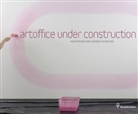 Patricia Grzonka, Gabriele Schor - Artoffice under construction