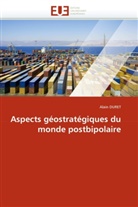Alain Duret, Duret-A - Aspects geostrategiques du monde